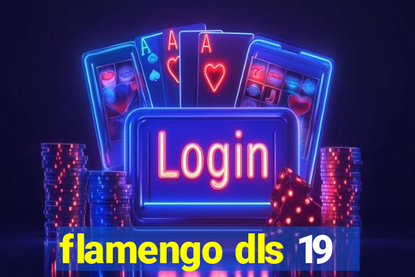 flamengo dls 19